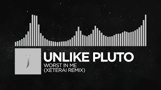 Industrial  Unlike Pluto  Worst In Me XETERAI Remix Monstercat Remake [upl. by Loria]