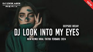 DJ LOOK INTO MY EYES  New Remix Thailand Style Viral 2024  Dj Unik Asik [upl. by Inoue]