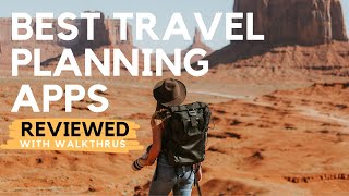 Best Travel Planning Apps Thorough Reviews of TripAdvisor Travel Mapper Wanderlog Tripit amp More [upl. by Atnuahs]