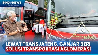 Lewat Trans Jateng Ganjar Ciptakan Layanan Transportasi Murah dan Nyaman [upl. by Fachanan]