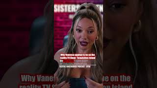 Why Vanessa Valente Applied to be on the Reality TV Show Temptation Island [upl. by Emerson]