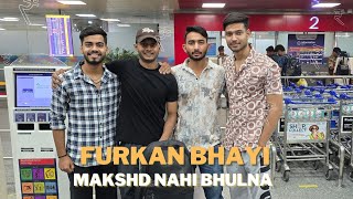 FURKAN BHYI KA MAKSHD YAAD HAI NAH DOSTO 😳😱 VLOG [upl. by Josefa]