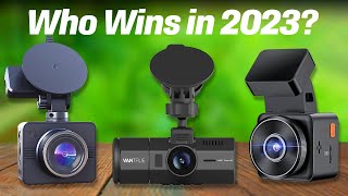 Best Dash Cams 2023 Who Is The NEW 1 [upl. by Zitvaa704]