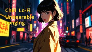 Unbearable Longing by Bali Lofi  Chill Lofi hip hop beats lofi anime song [upl. by Aihsekat]