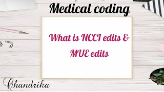 What is NCCI edits in Medical Coding I MUE Edits I CMS [upl. by Levinson]