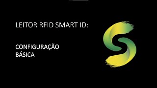 LEITOR RFID SMART ID  Configuração Básica [upl. by Eitnom]