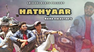 HATHYAR  Rama rockstar  shikari beats  Latest haryanvi dj song 2022 [upl. by Aniweta]