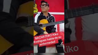 BACHATERO Kiko Rodríguez habla de su enfermedad [upl. by Jeanie]