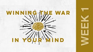 Winning The War in Your Mind  Part 1 [upl. by Eidoow]