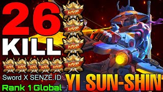 26 Kills YSS Insane 6900 Matches  Top 1 Global Yi Sun Shin by Sword X SENZEID  Mobile Legends [upl. by Eilema999]