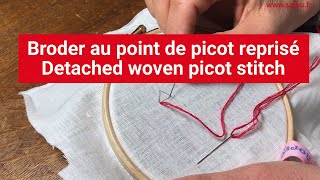 Broderie Point de picot reprisé  Embroidery Detached woven picot [upl. by Windy726]