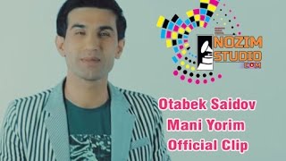 Otabek Saidov  Mani Yorim Official Music Video [upl. by Sherer]