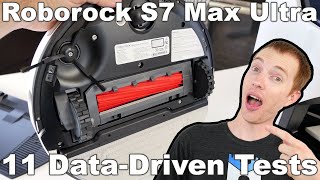 Roborock S7 Max Ultra Review 11 DataDriven Tests [upl. by Yedoc]