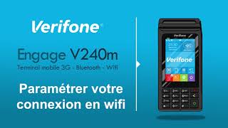 Comment paramétrer une connexion Wifi sur un TPE Verifone V240m [upl. by Ybbob829]