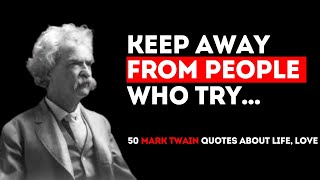 50 Life Lessons from MARK TWAIN that are Worth Listening To  LifeChanging Quotes [upl. by Irbua]