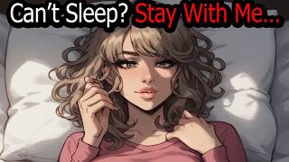 Stay With Me I Cant Sleepquot  Emotional LateNight Confessions ASMR [upl. by Lemej]