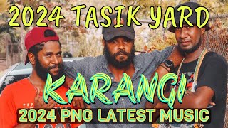 🔥🌴KARANGI🌴🔥✸ 2024 TASIK YARD ✸ 2024 PNG LATEST MUSIC✺ [upl. by Uela]