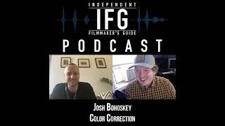 Your Film Is Not Done  Color Correction with Josh Bohoskey [upl. by Eicrad]