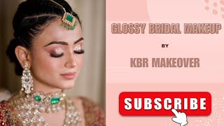 Glossy bridal makeup tutorials Step by Step guide by Kbr makeover [upl. by Jac722]