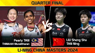 Pearly TAN THINAAH Muralitharan vs LIU Sheng Shu TAN Ning  China Masters 2024 Badminton [upl. by Annoyed474]