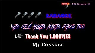 WB KEV HLUB NYOB KAUS TOO  Edit TOP Karaoke 4K  2024  2025  mp4 [upl. by Anauqahs]