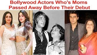 Bollywood Actors Whos Moms Passed Away Before Their Debut Films [upl. by Eirameinna204]