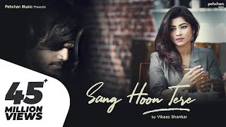 Sang Hoon Tere  Unplugged  Vikaas Shankar  Jannat 2  Tujhe Sochta Hoon  KK  Latest Hindi Cover [upl. by Aisul]