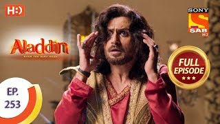 Aladdin  Ep 253  Full Episode  5th August 2019 [upl. by Deerc649]