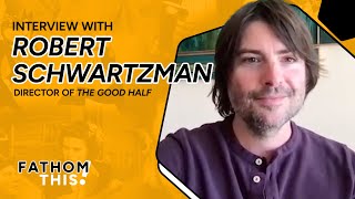 Fathom This  Interview with Robert Schwartzman  Director of The Good Half [upl. by Elyod]