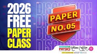 2026 Paper 05 Discussion  Dr Darshana Ukuwela  Physics [upl. by Trammel]