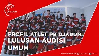 Profil Atlet PB Djarum lulusan Audisi Umum [upl. by Eirotal]