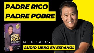 Padre Rico Padre Pobre  Robert Kiyosaky  Audiolibro en Español [upl. by Nnylaf746]