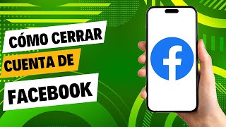 Como Cerrar una Cuenta en Facebook Definitivamente [upl. by Dino]