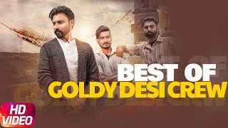 Best Of Goldy  Desi Crew   Video Jukebox  Punjabi Special Songs Collection  Speed Records [upl. by Anastasia]