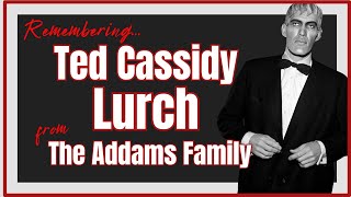 Remembering Ted Cassidy  Lurch from The Addams Family [upl. by Modesty442]