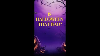 IS HALLOWEEN EVIL halloween [upl. by Nayb]