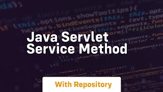 java servlet service method [upl. by Ferdie712]