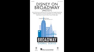 Disney on Broadway Medley SATB Choir – Arranged by Mark Brymer [upl. by Reiss]