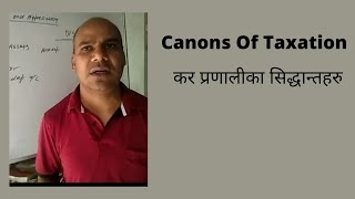 Canons Of Taxation कर प्रणालीका सिद्धान्तहरु [upl. by Ellie205]