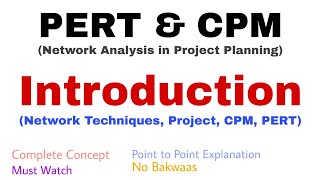 1 PERT amp CPM  Introduction  Complete Concept  Network Techniques [upl. by Oznohpla]