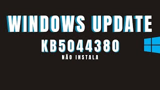 Atualização KB5044380 falhou Windows Update [upl. by Eslek]