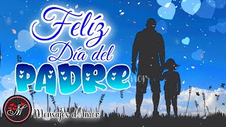 FELIZ DIA DEL PADRE PARA TI 🎁🩵 Frases para el día del padre con bonito mensaje y video para papá [upl. by Krahling338]