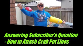 How to Attach Lines to Crab Pot and Buoys [upl. by Cliff]