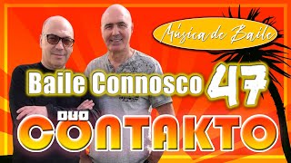 BAILE CONNOSCO 47 DUO CONTAKTO  MÚSICA DE BAILE [upl. by Llekim139]