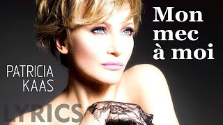 Mon Mec A Moi Patricia Kaas LYRICS  VOICE [upl. by Temhem]