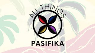 All Things Pasifika [upl. by Aronoel100]