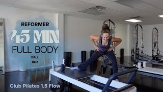 45 MIN PILATES REFORMER WORKOUT  Club Pilates Reformer Flow 15  Box Ball [upl. by Danyelle]