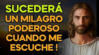 DIOS TE DICE SUCEDERÁ UN MILAGRO PODEROSO CUANDO ME ESCUCHE 🙏 [upl. by Siletotsira]