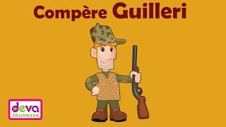 Compère Guilleri Chanson et paroles Ⓓⓔⓥⓐ Comptine enfants [upl. by Rubenstein946]