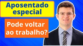 APOSENTADO ESPECIAL PODE CONTINUAR TRABALHANDO PODE SER MEI [upl. by Ylrae]